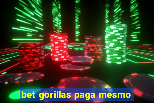 bet gorillas paga mesmo